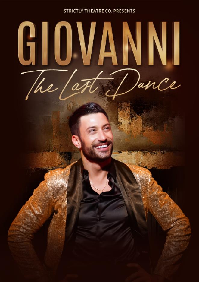 Dancer Giovanni Pernice stand sin the centre of a dark background wearing a gold jacket. Gold text above reads Giovanni, The Last Dance. 