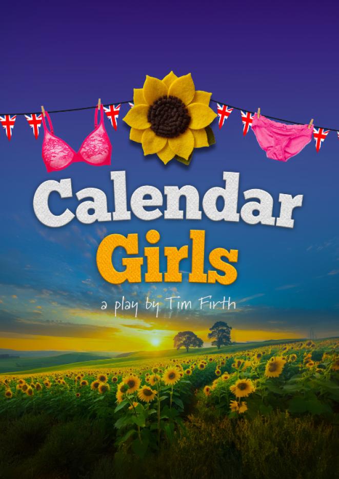 A field of sunflowers with a bright blue sky and text that reads Calendar Girls