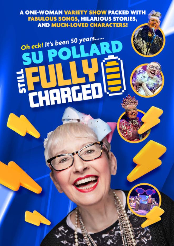 Comedian Su Pollard stands against a dark blue background with yellow and white text that reads Still Fully Charged.